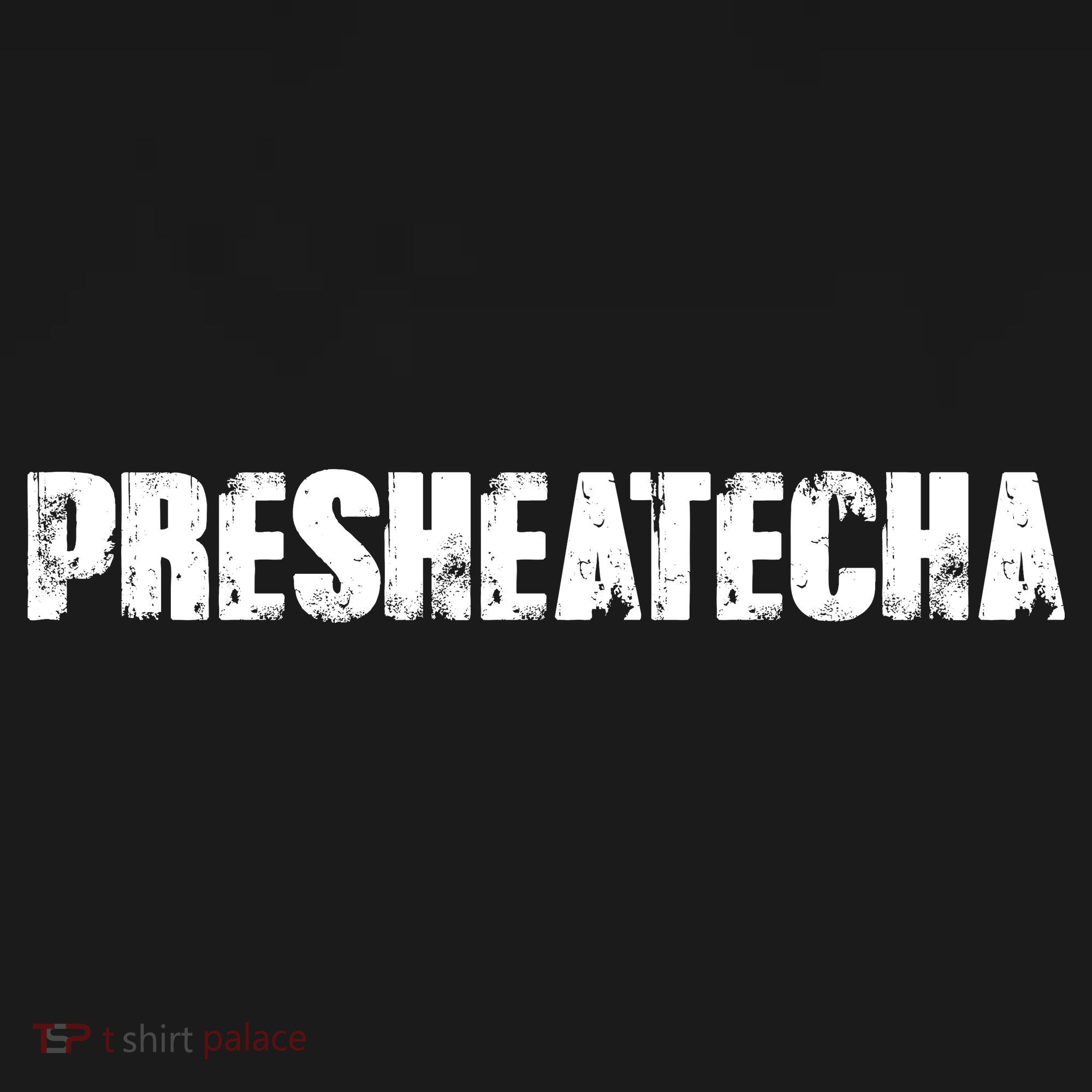 Presheatecha Distressed Logo Funny Word Button