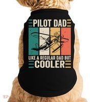 Pilot Dad Like A Regular Dad But Cooler Pilot Dad Plane Captain Dad Doggie Tank thumb 0