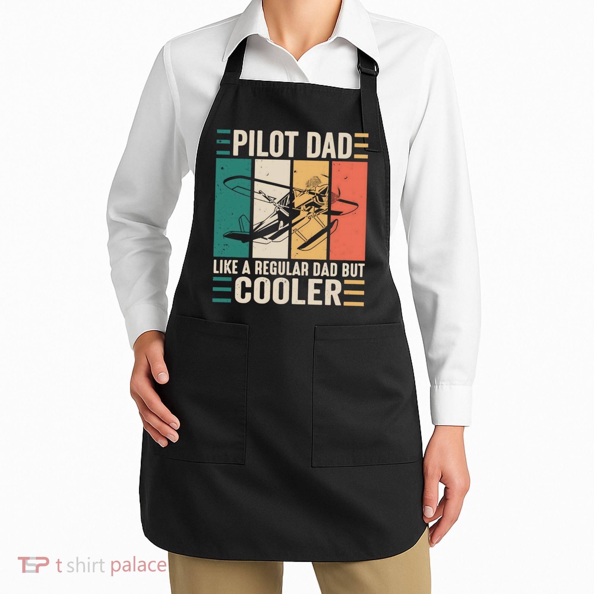 Pilot Dad Like A Regular Dad But Cooler Pilot Dad Plane Captain Dad Apron