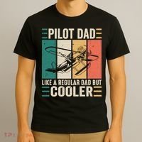 Pilot Dad Like A Regular Dad But Cooler Pilot Dad Plane Captain Dad T-Shirt thumb 3