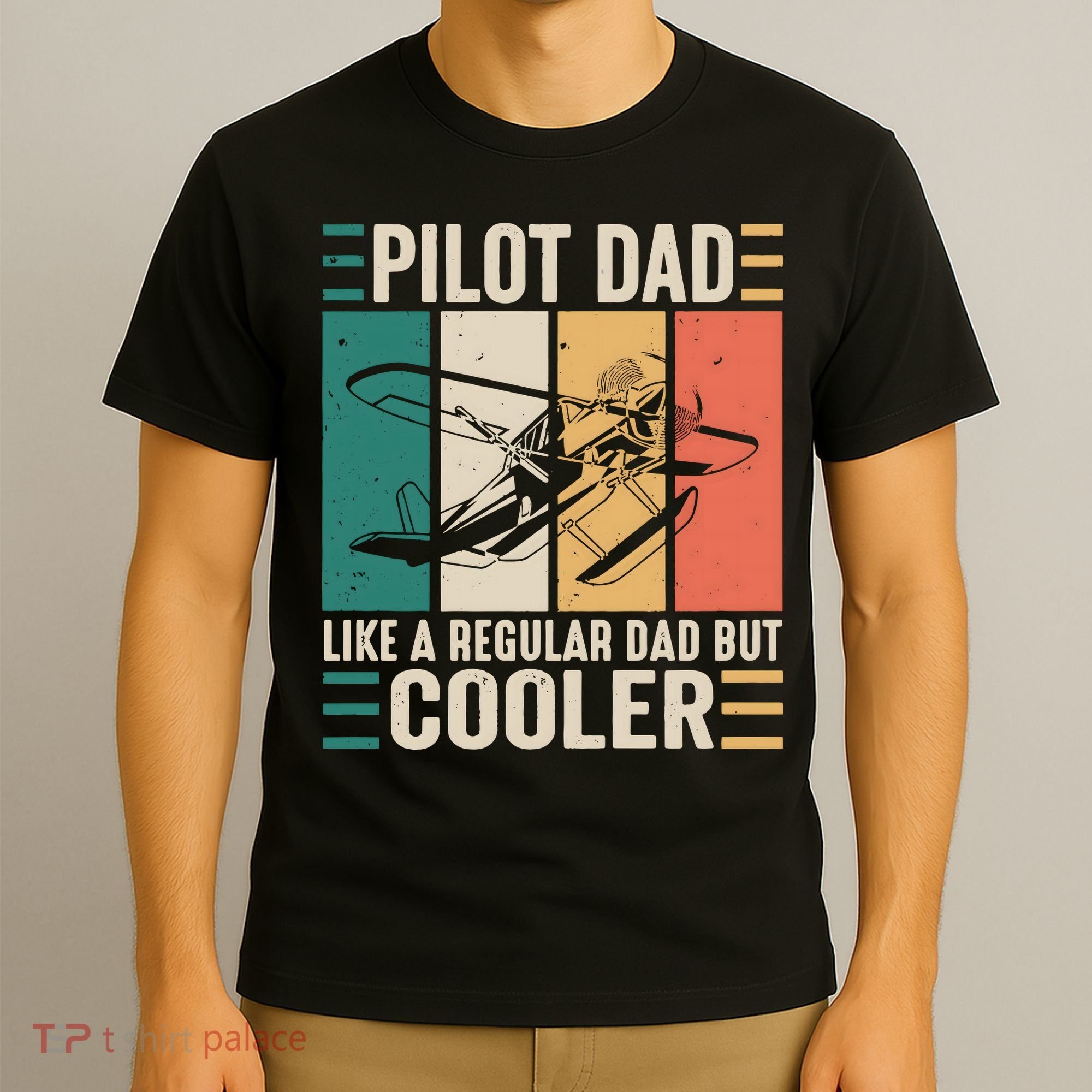 Pilot Dad Like A Regular Dad But Cooler Pilot Dad Plane Captain Dad T-Shirt