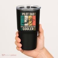 Pilot Dad Like A Regular Dad But Cooler Pilot Dad Plane Captain Dad Tumbler thumb 2