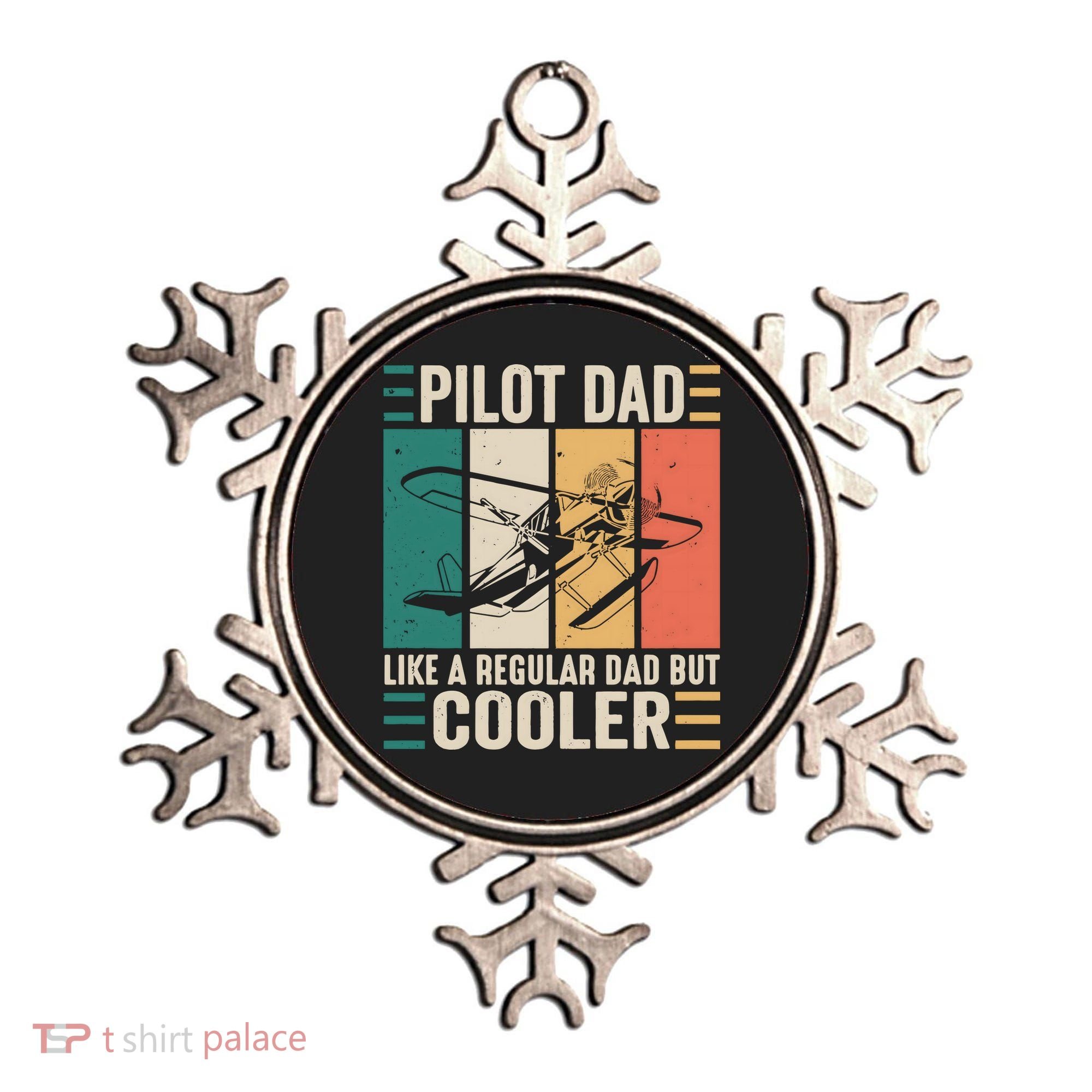 Pilot Dad Like A Regular Dad But Cooler Pilot Dad Plane Captain Dad Ornament