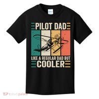 Pilot Dad Like A Regular Dad But Cooler Pilot Dad Plane Captain Dad Kids T-Shirt thumb 0