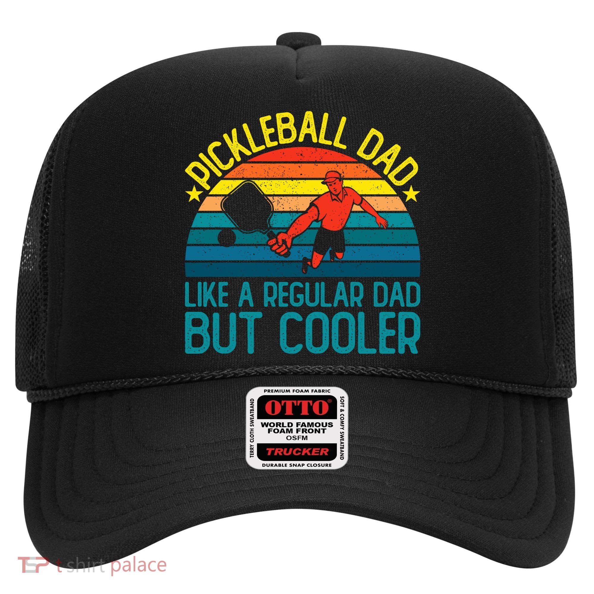 Pickleball Dad Like A Regular Dad But Cooler Pickleball Player Hat