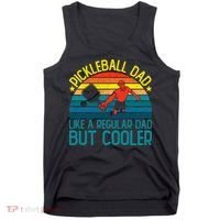Pickleball Dad Like A Regular Dad But Cooler Pickleball Player Tank Top thumb 0