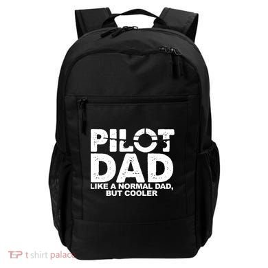 Pilot Dad Like A Normal Dad But Cooler Backpack