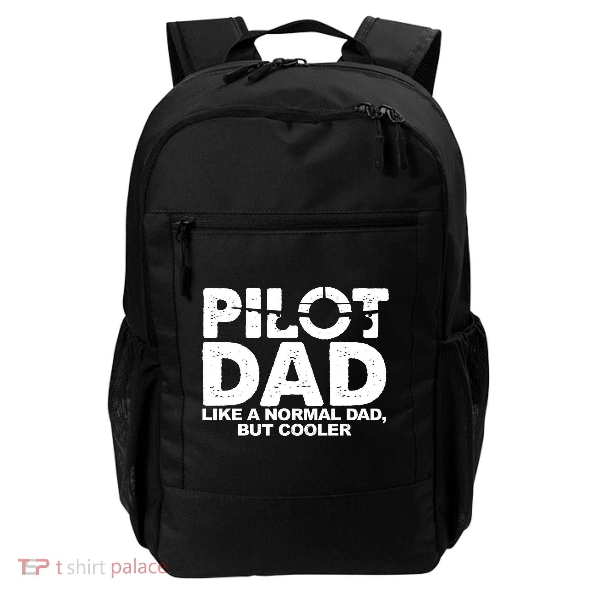 Pilot Dad Like A Normal Dad But Cooler Backpack