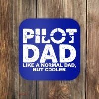 Pilot Dad Like A Normal Dad But Cooler Coaster thumb 0