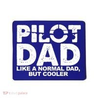 Pilot Dad Like A Normal Dad But Cooler Mousepad thumb 0