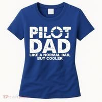 Pilot Dad Like A Normal Dad But Cooler Women's T-Shirt thumb 0