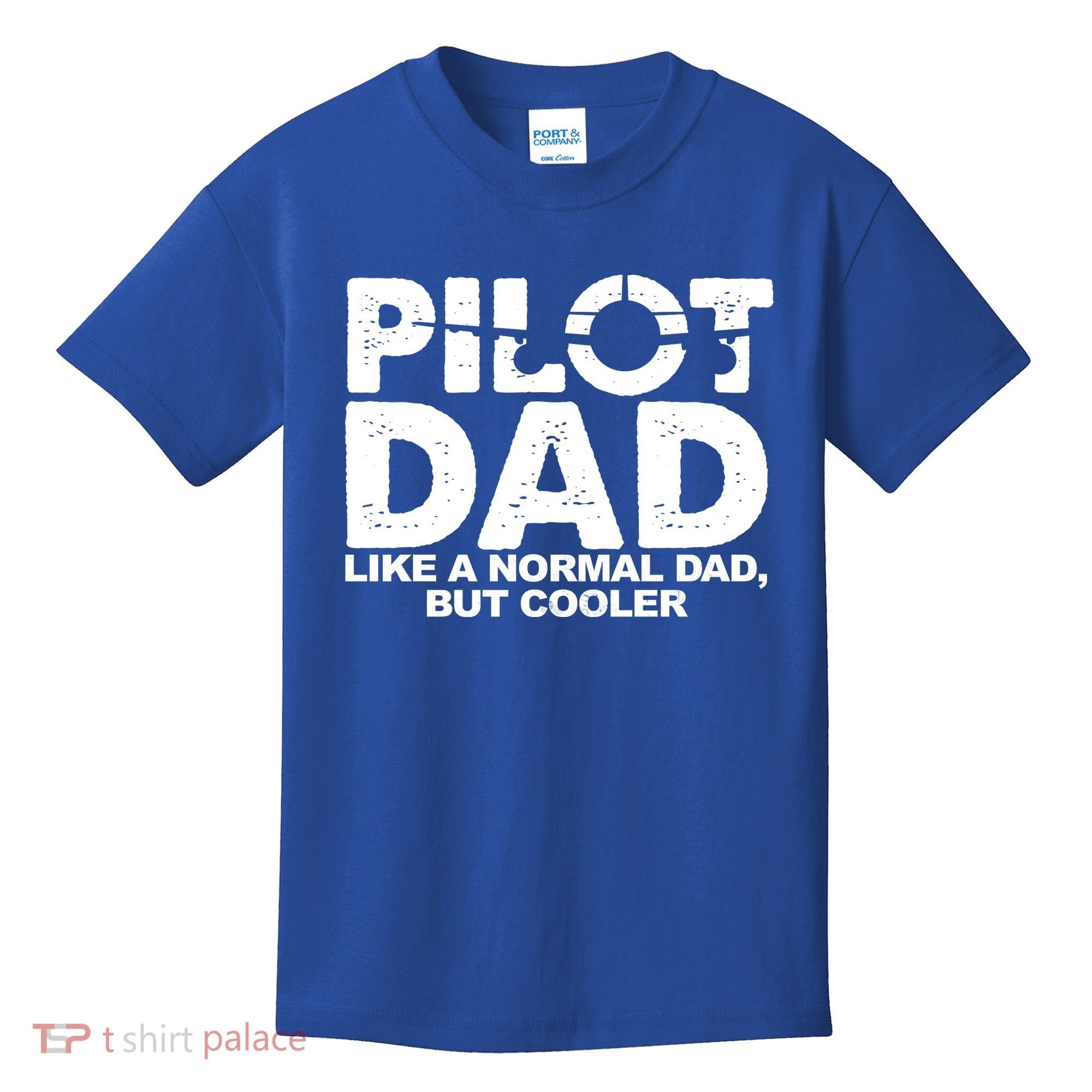 Pilot Dad Like A Normal Dad But Cooler Kids T-Shirt