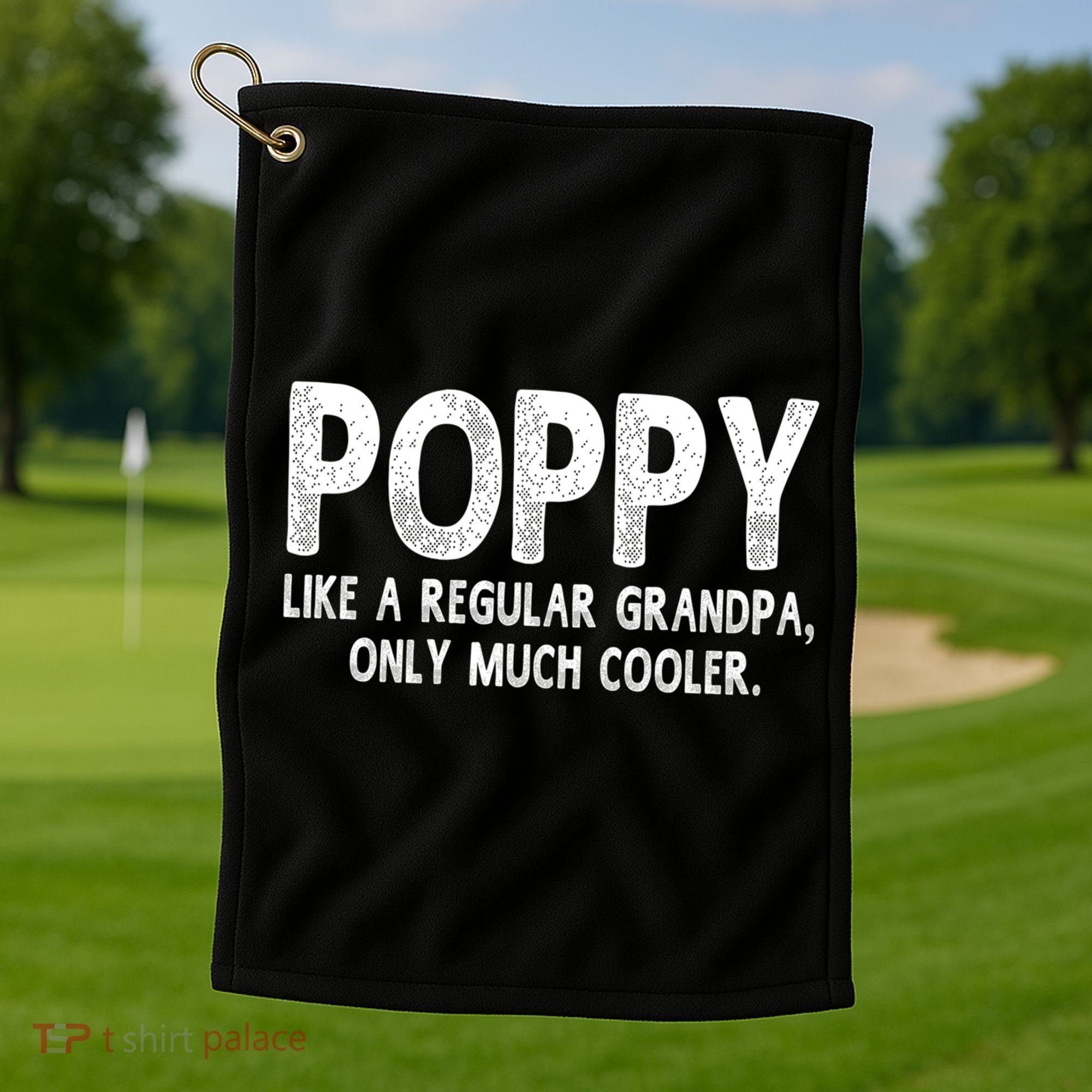Poppy Definition Like Regular Grandpa Only Cooler Funny Gift Golf Towel