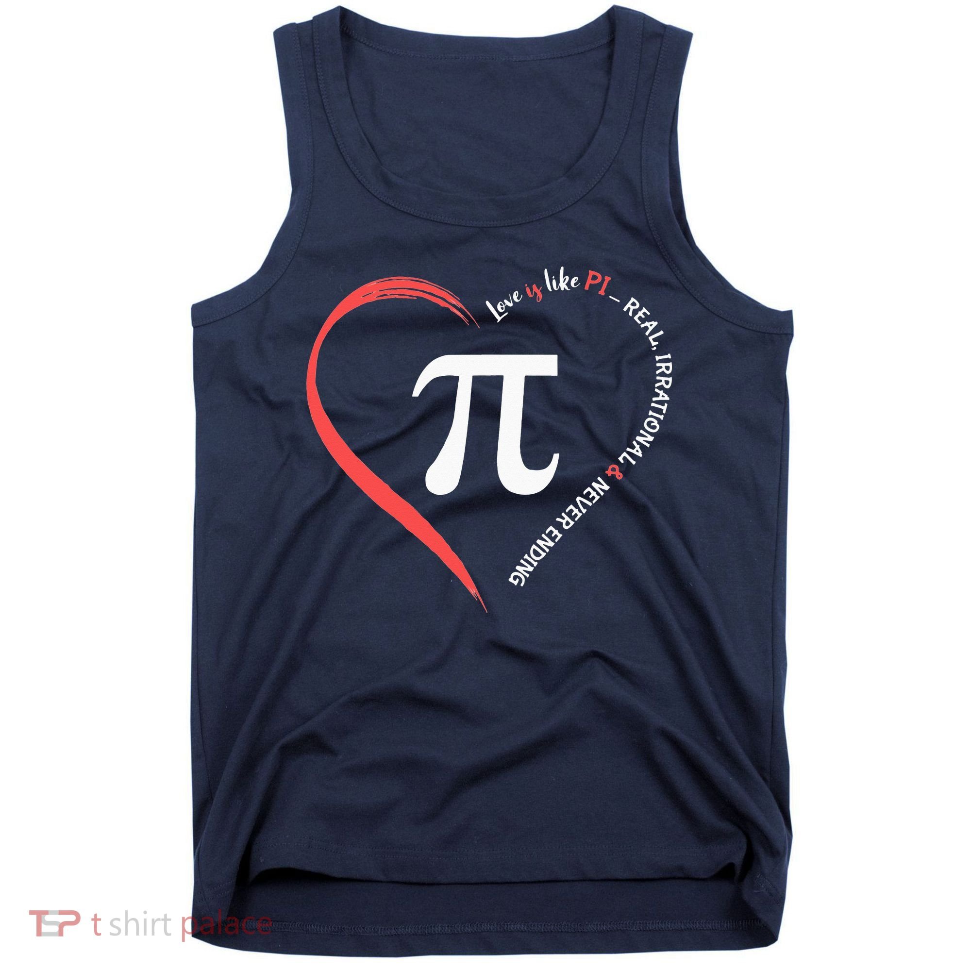 Pi Day Love Is Like Pi Valentines Math Teacher Tank Top