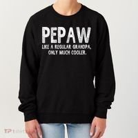 Pepaw Definition Like Regular Grandpa Only Cooler Funny Women's Sweatshirt thumb 0