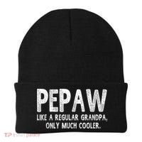Pepaw Definition Like Regular Grandpa Only Cooler Funny Beanie thumb 0