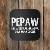 Pepaw Definition Like Regular Grandpa Only Cooler Funny Coaster thumb 0