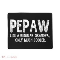 Pepaw Definition Like Regular Grandpa Only Cooler Funny Mousepad thumb 0