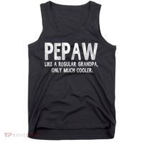 Pepaw Definition Like Regular Grandpa Only Cooler Funny Tank Top thumb 0