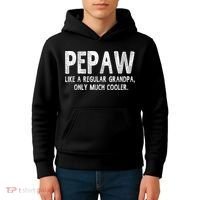 Pepaw Definition Like Regular Grandpa Only Cooler Funny Kids Hoodie thumb 4