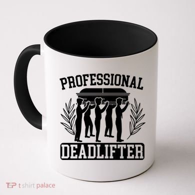 Professional Deadlifter Last Responder Mortician Funeral Cool Gift Coffee Mug