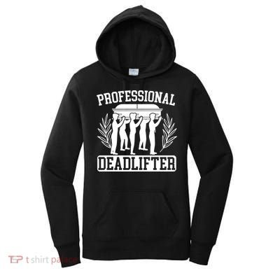 Professional Deadlifter Last Responder Mortician Funeral Cool Gift Women's Hoodie