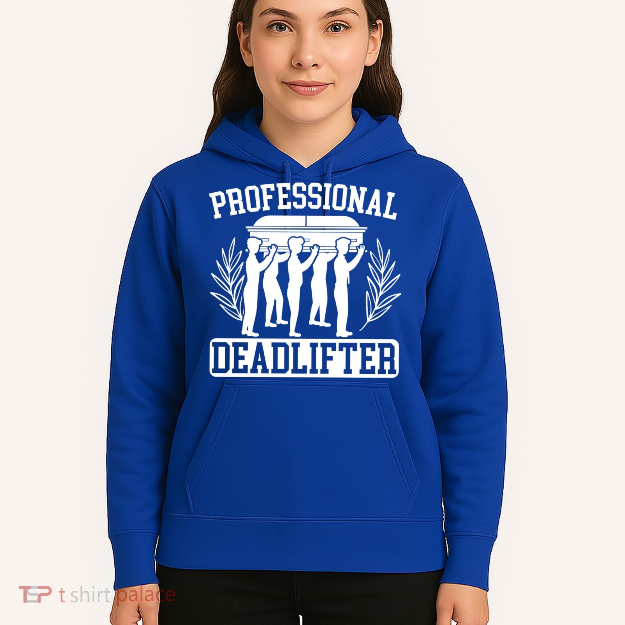 Professional Deadlifter Last Responder Mortician Funeral Cool Gift Hoodie