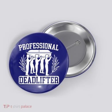 Professional Deadlifter Last Responder Mortician Funeral Cool Gift Button