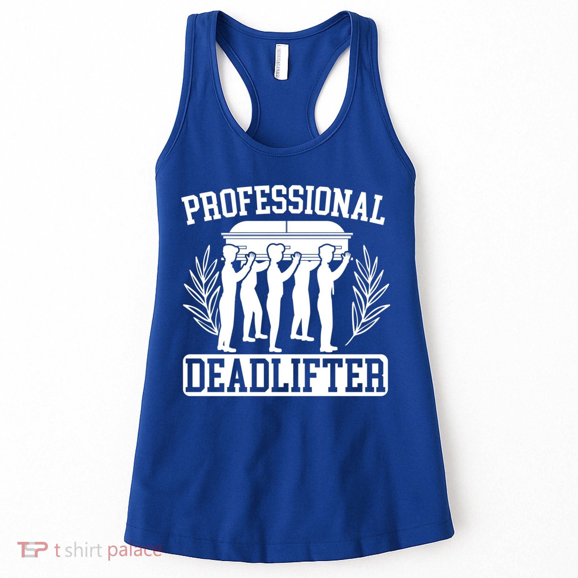 Professional Deadlifter Last Responder Mortician Funeral Cool Gift Women's Tank Top