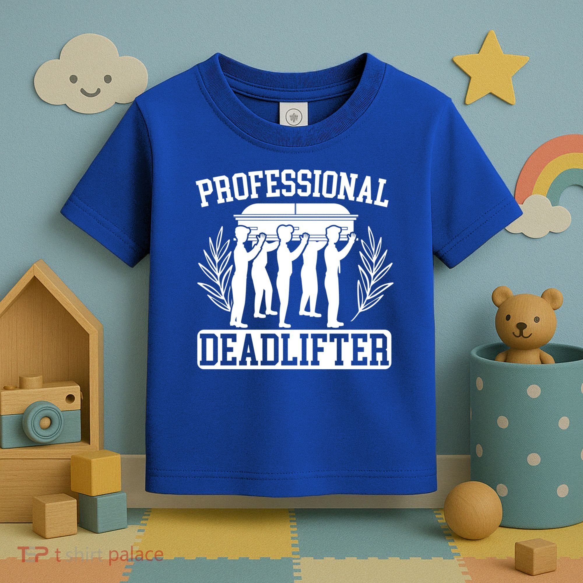 Professional Deadlifter Last Responder Mortician Funeral Cool Gift Toddler T-Shirt