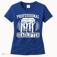 Professional Deadlifter Last Responder Mortician Funeral Cool Gift Women's T-Shirt thumb 0