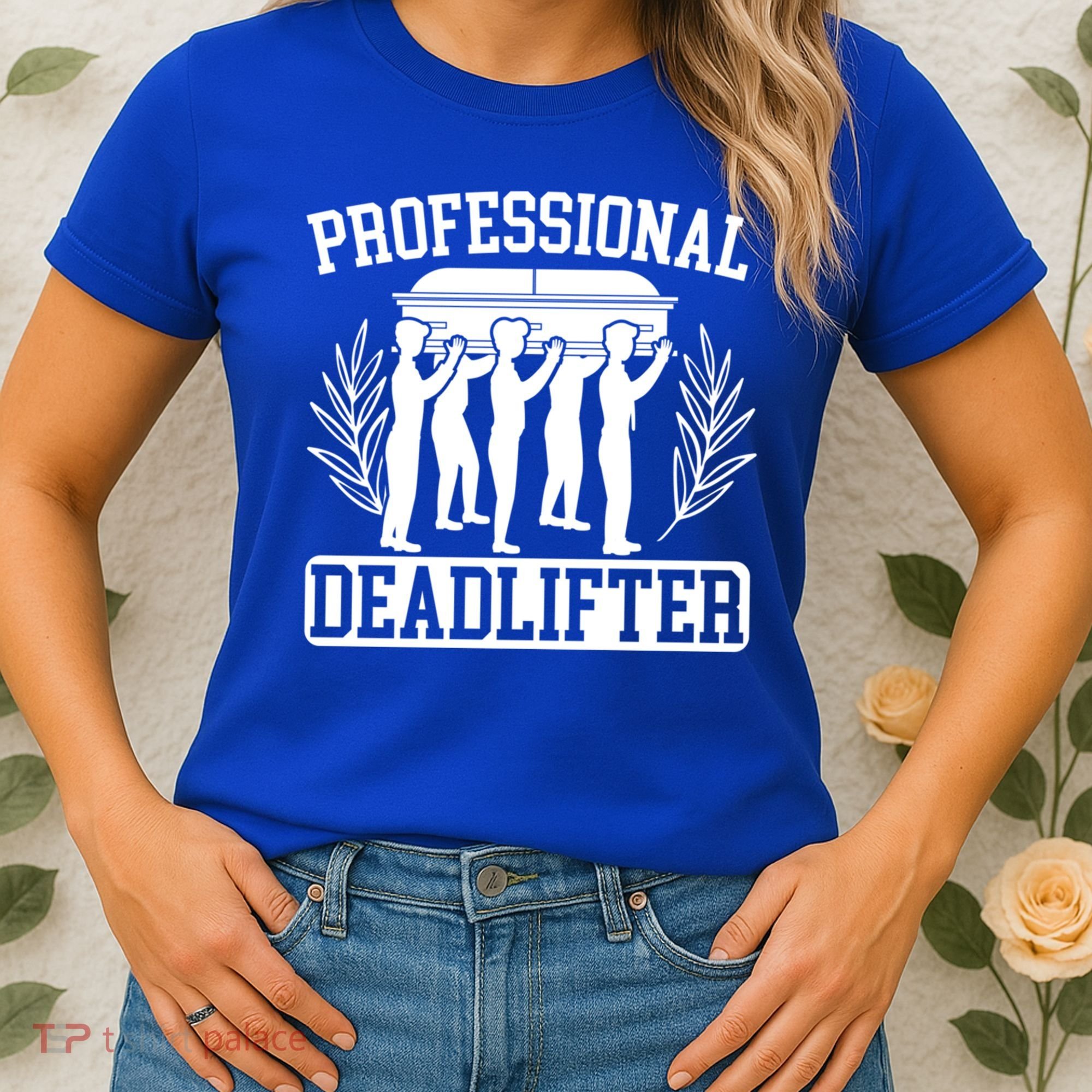 Professional Deadlifter Last Responder Mortician Funeral Cool Gift Women's T-Shirt
