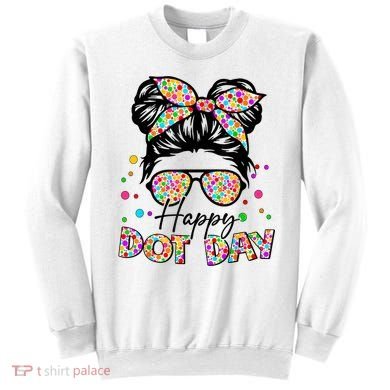 Polka Dot Messy Bun Teacher Happy Dot Day Gift Sweatshirt