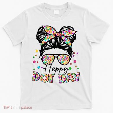 Polka Dot Messy Bun Teacher Happy Dot Day Gift T-Shirt