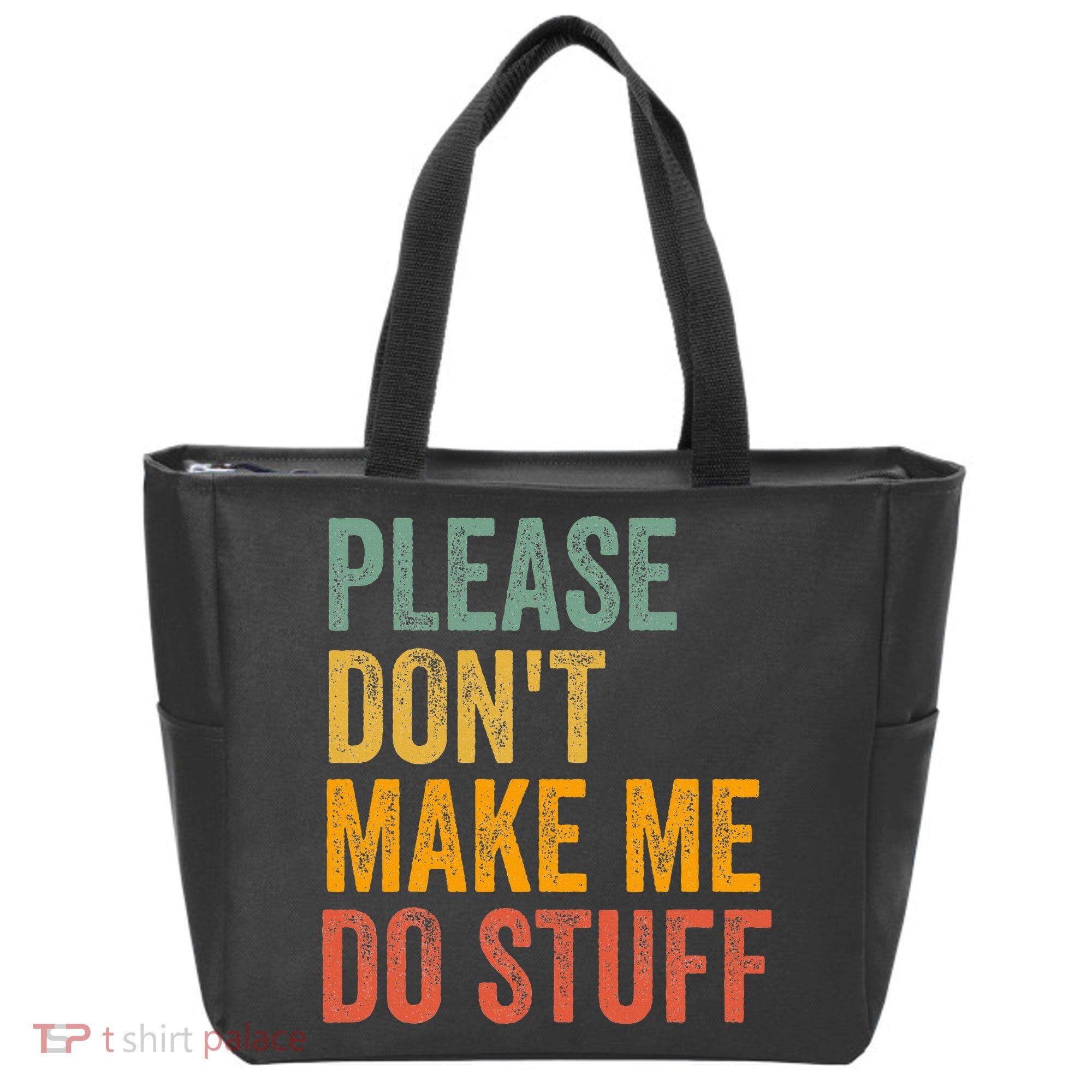 Please DonT Make Me Do Stuff Funny For Lazy Nager Gifts Tote Bag
