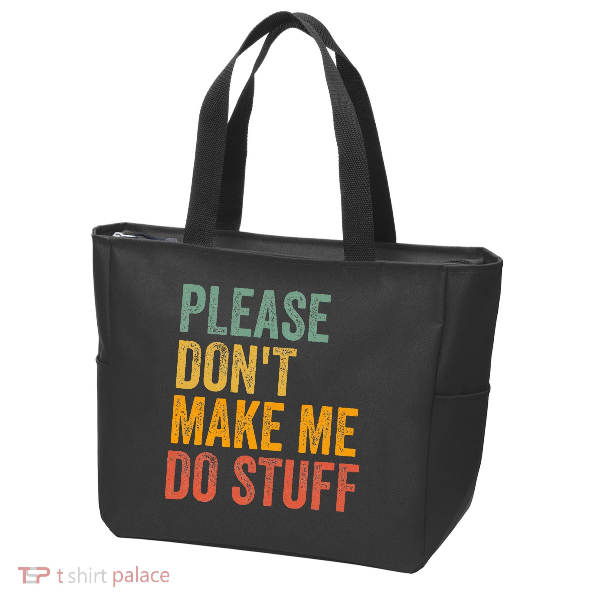 Please DonT Make Me Do Stuff Funny For Lazy Nager Gifts Tote Bag