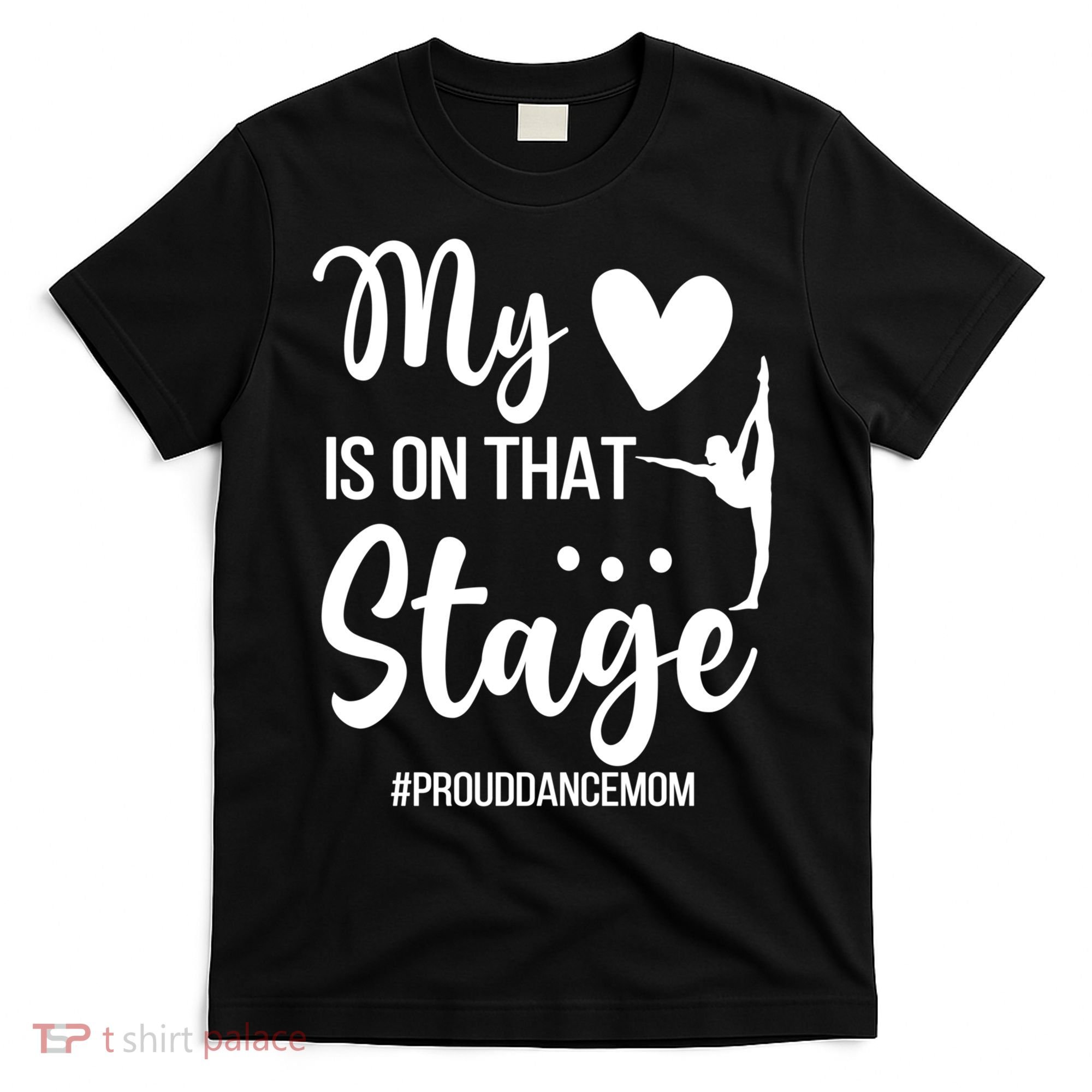 Proud Dance Mom Dance Mother Of A Dancer Mama Funny Gift T-Shirt