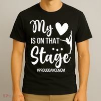 Proud Dance Mom Dance Mother Of A Dancer Mama Funny Gift T-Shirt thumb 3