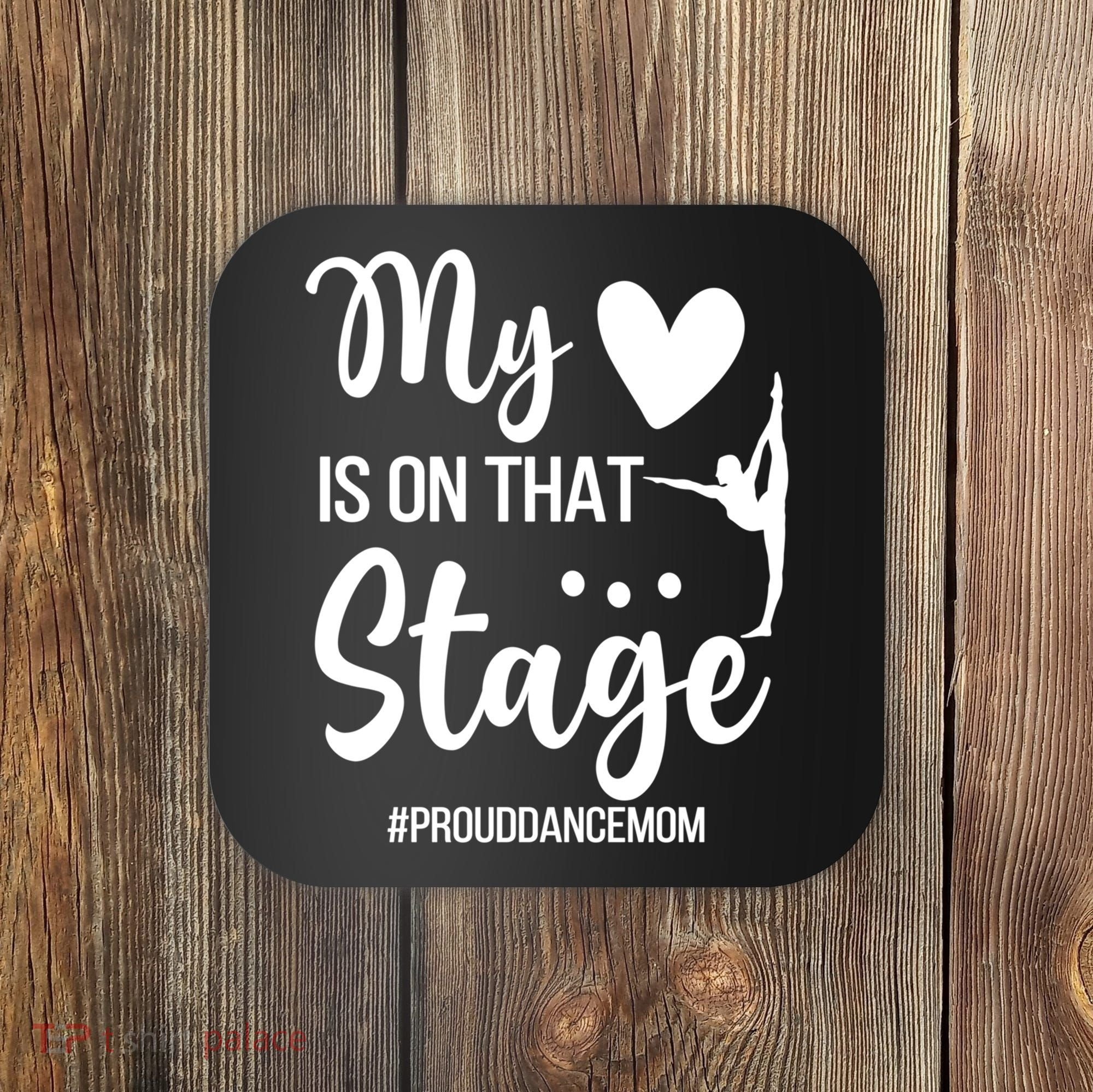 Proud Dance Mom Dance Mother Of A Dancer Mama Funny Gift Coaster