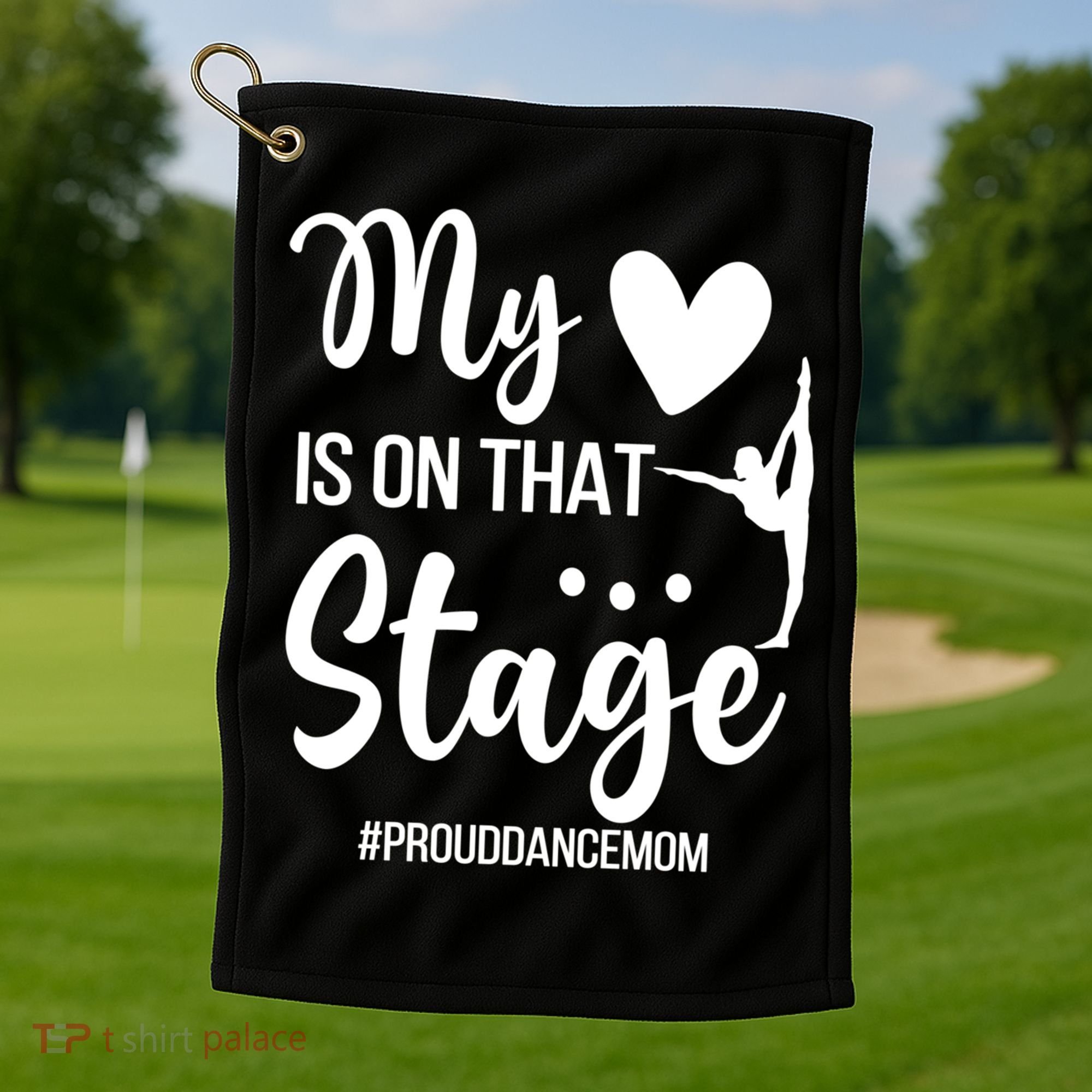 Proud Dance Mom Dance Mother Of A Dancer Mama Funny Gift Golf Towel