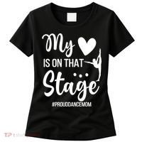 Proud Dance Mom Dance Mother Of A Dancer Mama Funny Gift Women's T-Shirt thumb 0