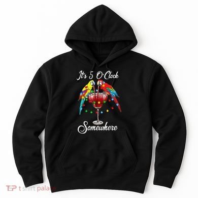 Parrots Drinking Margarita It's 5 O'clock Somewhere Hoodie