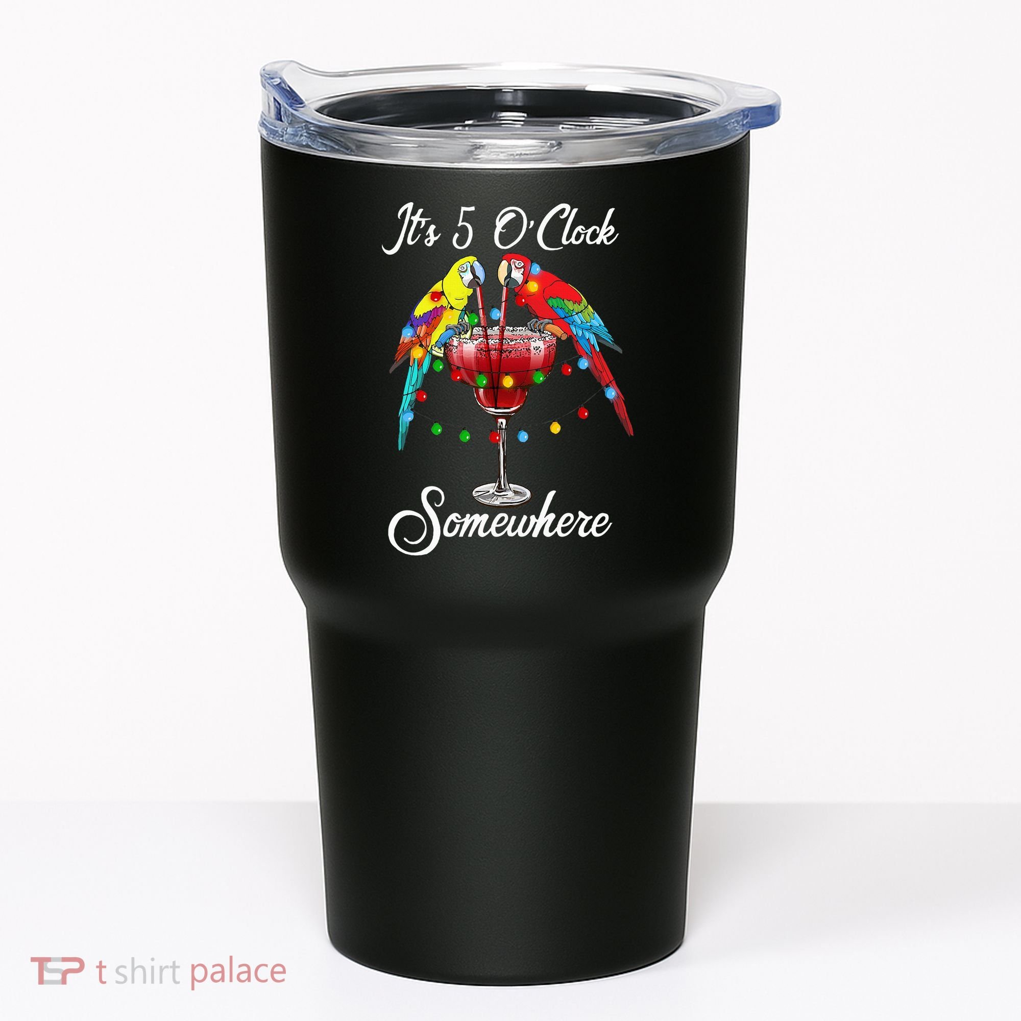 Parrots Drinking Margarita It's 5 O'clock Somewhere Tumbler