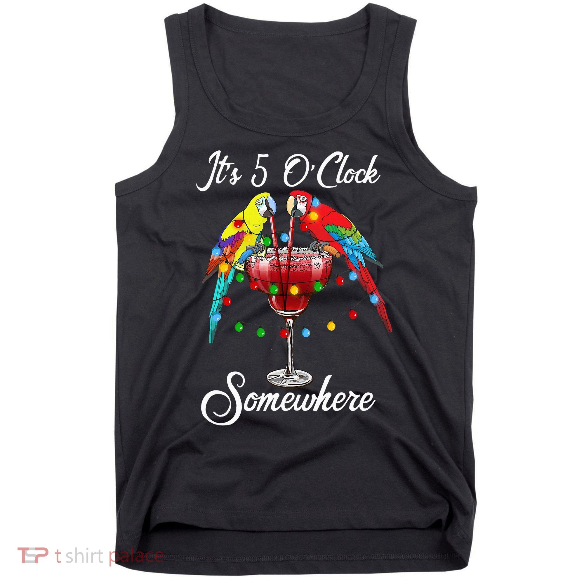 Parrots Drinking Margarita It's 5 O'clock Somewhere Tank Top
