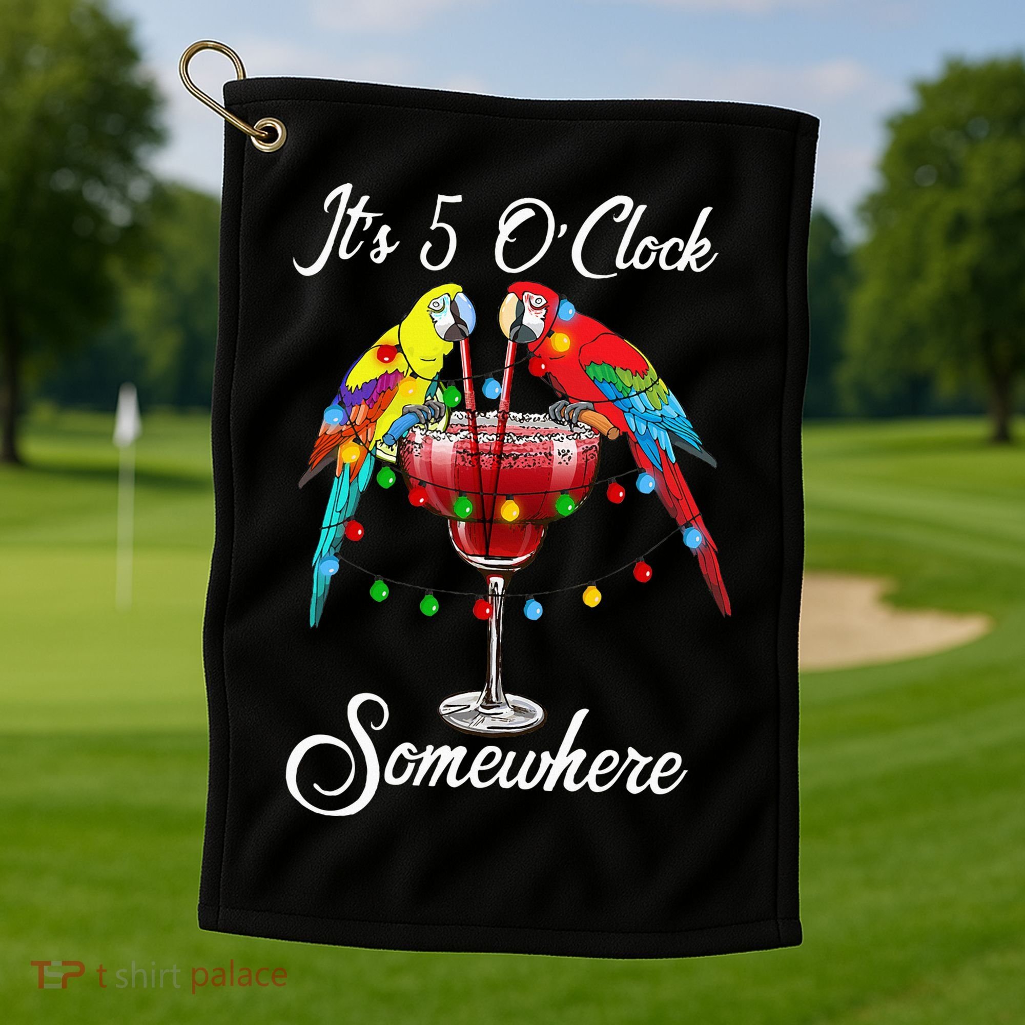 Parrots Drinking Margarita It's 5 O'clock Somewhere Golf Towel