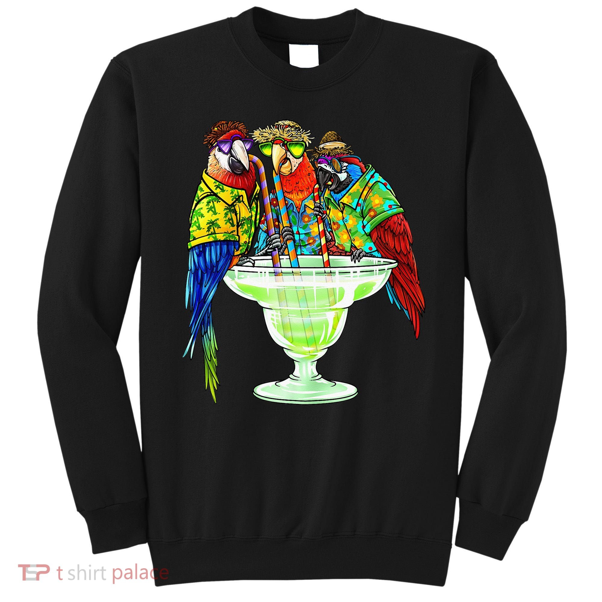 Parrots Drinking Margarita Hawaiian Vacation Birds Sweatshirt