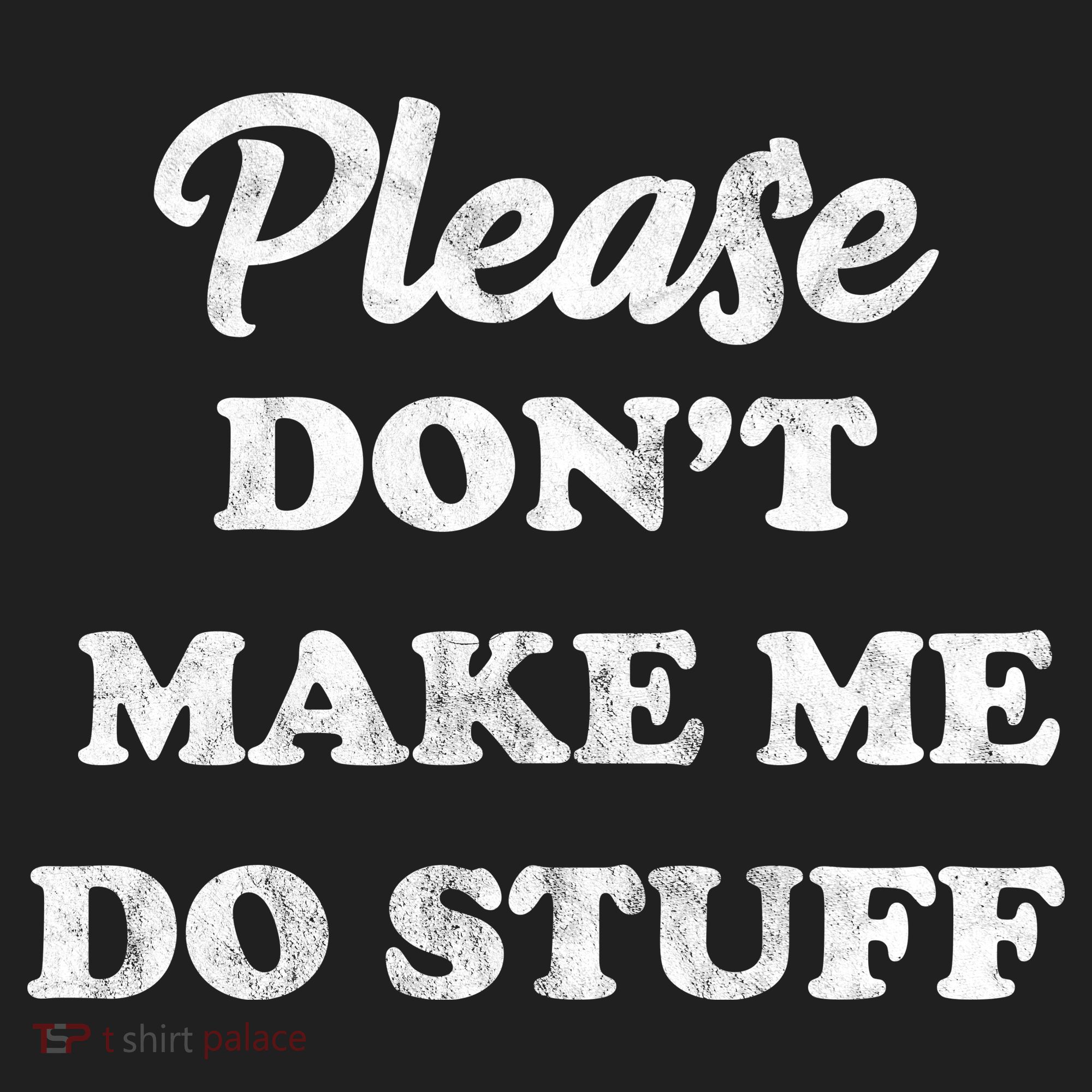 Please Don't Make Me Do Stuff Women's Sweatshirt