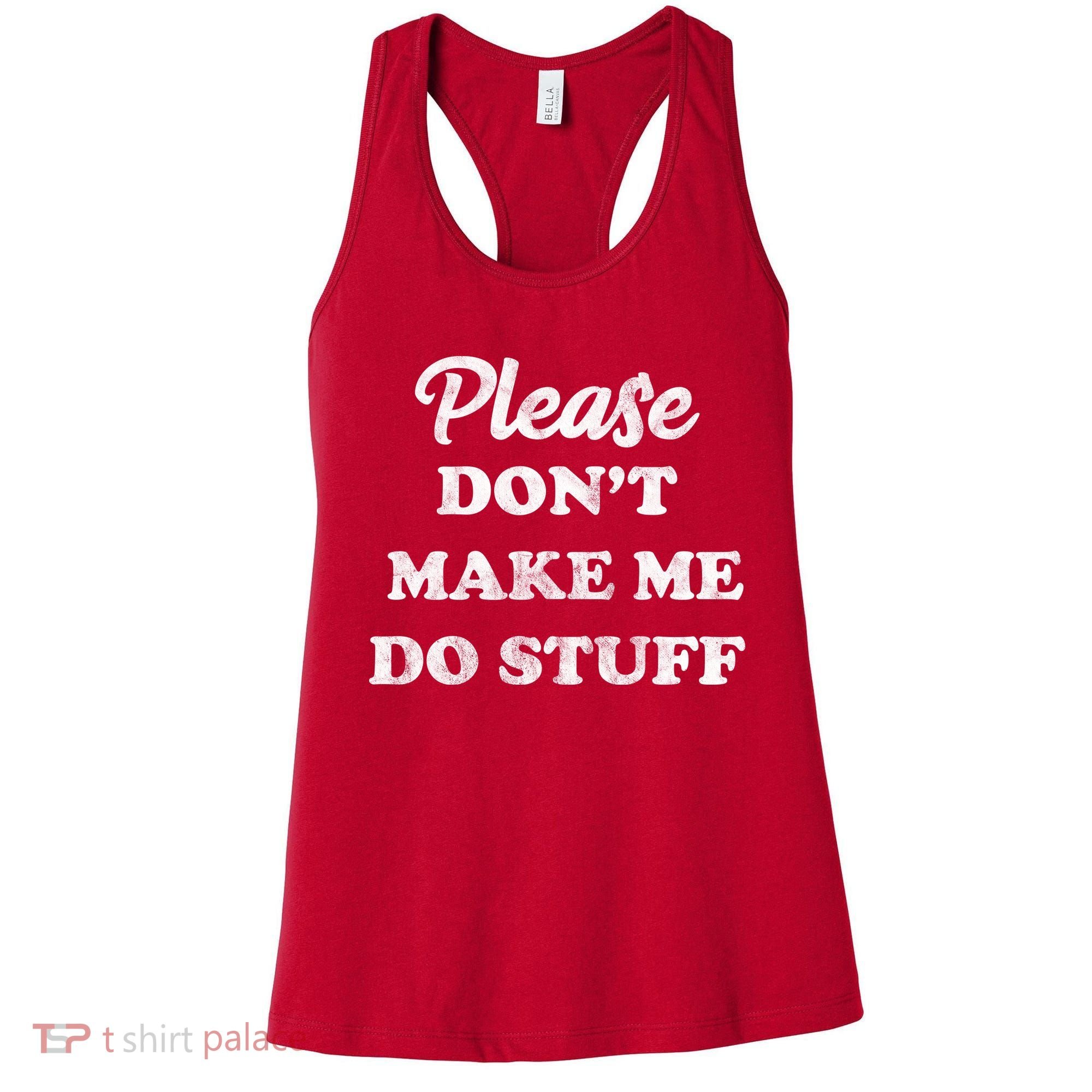 Please Don't Make Me Do Stuff Women's Tank Top