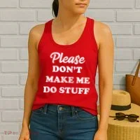 Please Don't Make Me Do Stuff Women's Tank Top thumb 2