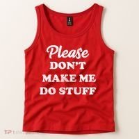 Please Don't Make Me Do Stuff Tank Top thumb 2